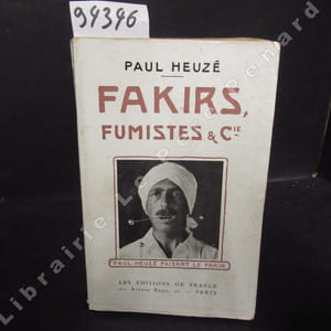 Fakirs fumistes et compagnie: voir les choses comme elles sont