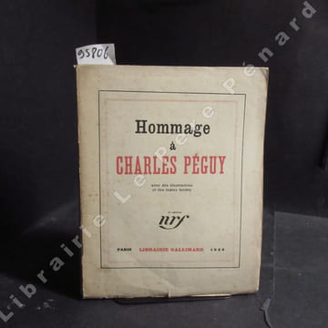 Hommage à Charles Péguy. Textes inédits de Charles Péguy. Reproduction de documents. Bibliographie. ANONYME