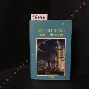 Superluminal. MCINTYRE, Vonda - Traduit par Daniel Lemoine - Illustrations de Florence Magnin