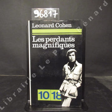 Les perdants magnifiques (Beautiful losers). COHEN Leonard - Michel Doury (traduit de l'anglais par)