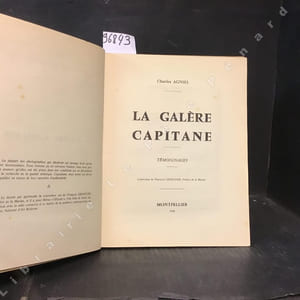 La galère capitane. Témoignages