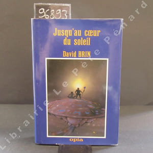 Jusqu'au coeur du soleil.