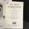 Le bon jardinier. Nouvelle encyclop&eacute;die horticole. 151&egrave;me &eacute;dition depuis l'ann&eacute;e 1755. . CHOUARD, Pierre et LAUMONNIER, Eug&egrave;ne (Sous la direction de) 