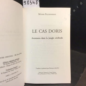 Le cas Doris. Aventure dans la jungle cérébrale. FELDENKRAIS, Moshe - Traduit et présenté par Etienne Lalou