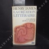 La création littéraire. A la recherche du Proust américain. Préfaces de l'édition de New-York. JAMES, Henry - Introduction et traduction de ...