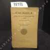 Caligula, étude d'un cas de folie césarienne à Rome. QUIDDE Ludwig - Gaston Moch (traduction de l'allemand et avant-propos par)