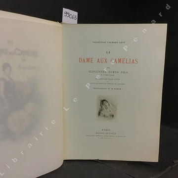 La Dame aux Camélias. DUMAS, Alexandre (fils) - Jules Janin (préface) - A. Lynch (illustrations)
