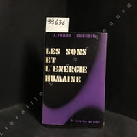 Les sons et l'énergie humaine: gymnastique énergétique, musico-chromothérapie, développement mental