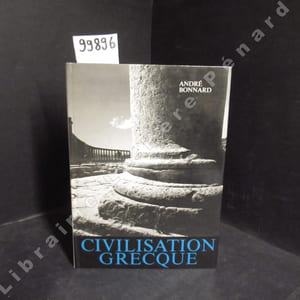 Civilisation grecque. Tome I: De l'Iliade au Parthénon,Tome II: D'Antigone à Socrate, Tome III: D'Euripide à Alexandrie