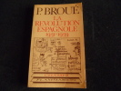 La révolution espagnole 1931-1939. Pierre Broué