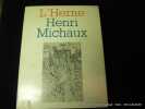 L'Herne. Henri Michaux.. Cahier dirigé par Raymond Bellour.