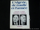 L'Algérie, de Gaulle et l'armée. 1954-1962. Joseph A. Field, Thomas C. Hudnut