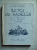 La vie de famille sous la restauration et la monarchie de Juillet. A. D. Tolédano