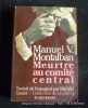 Meurtre au comité central. Manuel  V. Montalban. Trad. par Michèle Gazier