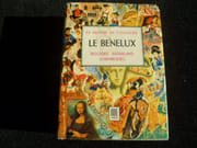 Le Bénélux. Belgique. Nederland. Luxembourg. par Sous la direction de Doré Ogrizek
