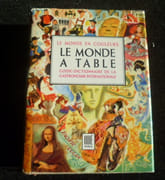 Le monde à table. Guide-Dictionnaire de la gastronomie internationale. par Sous la direction de Doré Ogrizek