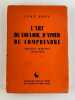 L'art de vouloir, d'aimer, de comprendre. Nouveaux exercices spirituels. Envoi autographe sign&eacute;.. L&eacute;on Bopp. 