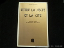 Entre la secte et la cité. Le projet d'Eglise du Réformateur Martin Bucer.. Gottfried Hammann