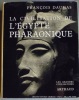 La Civilisation de l'Egypte Pharaonique. François Daumas