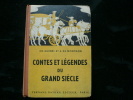 Contes et légendes du grand siècle. Ch. Quinel et A. de Montgon