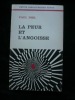 La peur et l'angoisse. Phénomène central de la vie et de son évolution.. Paul Diel