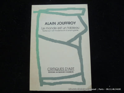 Le monde est un tableau. Textes sur l'art moderne et d'avant-garde.