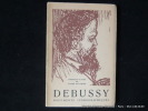 Debussy. Documents iconographiques.. Introduction et notes par André Gauthier.
