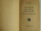 La vie de Sainte Douceline. Texte provençal du XVIe siècle.. Traduction et Notes par R. Gout