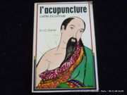 L'acupuncture cette inconnue. par Dr. J.C. Darras
