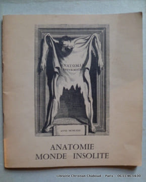 Anatomie, monde insolite. Europe-Extrême-Orient. Cat. exposition. Entretiens de Bichat