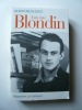 Antoine Blondin. Biographie.. Alain Cresciucci