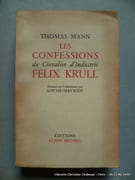 Les confessions du Chevalier d'Industrie Félix Krull par Thomas Mann. Traduit par Louise Servicen.