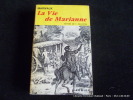 La vie de Marianne ou les aventures de Madame la comtesse de***.. Marivaux. Texte établi par Frédéric Deloffre.