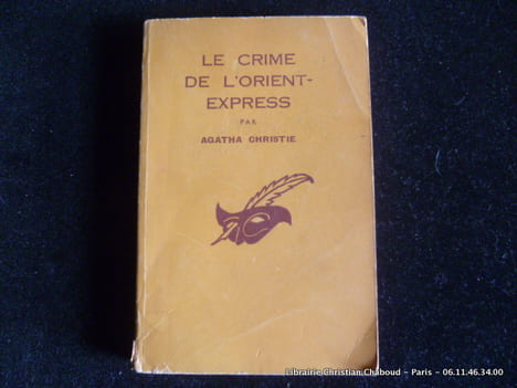 Le crime de l' Orient-Express.. Agatha Christie. Trad. Louis Postif.