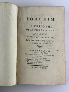 Joachim ou le triomphe de la piété familiale. Drame en trois actes et en vers. Suivi d'un choix de Pésies fugitives. Adrien-Michel-Hyacinthe Blin de ...