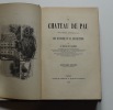 Le Château de Pau -Souvenirs historiques- son histoire et sa description.. G. Bascle de Lagrèze.