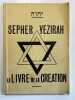 Sepher Yezirah. Le livre de la création.. Anonyme