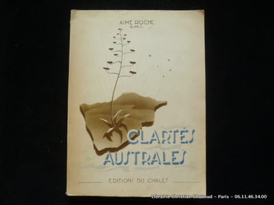 Clarté australes. Joseph Gérard, O. M. I., le Prêtre bien-aimé des Basotho 1831-1944.