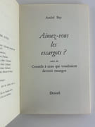 Aimez-vous les escargots ? suivi de Conseils à ceux qui voudraient devenir escargot. Envoi autographe signé à Pierre Ichac. par André BAY - Image 3
