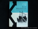 Journal de bord de Saint Brendant à la recherche du Paradis. Présenté et commenté par Robert Yves Creston