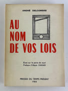 Au nom de vos lois. Essai sur la peine de mort. par André Delcombre. Préf. A. Danan - Image 1