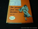 Du premier Jazz au dernier Tsar. 1900-1917. Collection dirigée par Robert Guilleminault.