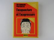 Dictionnaire pratique de l'acupuncture et l'acupressure par Pierre Crépon - Image 1