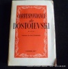 Correspondance. Tome 4. Dostoïevski. Trad. Nina Gourfinkel