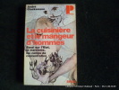 La cuisinière et le mangeur d'hommes. Essai sur l'Etat, le marxisme,les camps de concentration. André Glucksmann