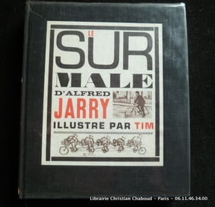 Le surmâle d'Alfred Jarry. 31 Illustrations inédites de Tim