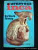 L'aventure Inca. Bertrand Flornoy