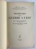 Pr&eacute;liminaires de la guerre &agrave; l'Est. De l'accord de Moscou (21 ao&ucirc;t 1939) aux hostilit&eacute;s en Russie (22 juin 1941). Gr&eacute;goire Gafenco