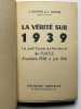 La vérité sur 1939. La politique extérieure de l'U.R.S.S. d'octobre 1938 à juin 1941. J. Bouvier et J. Gacon