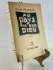 Au pays du bon Dieu. Yves Malartic